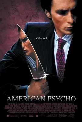 美国精神病人 (2000) 丨克里斯蒂安·贝尔 / 贾斯汀·塞洛克斯主演丨剧情 / 恐怖丨美国电影丨豆瓣8.0分丨又名: 美色杀人狂海报
