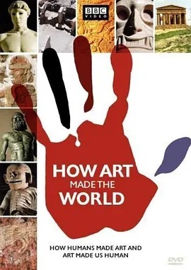 艺术创世记 How Art Made the World (2005)海报