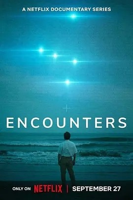 邂逅UFO Encounters (2023)丨6.3分丨冷门纪录剧集推荐 全4集 英语中字海报