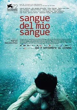 吾血之血 Sangue del mio sangue (2015)丨6.7分丨威尼斯电影节 主竞赛单元 金狮奖(提名) 意大利语中字海报