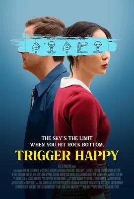 美影丨触发快乐 Trigger Happy (2025)丨喜剧 / 惊悚 / 犯罪海报