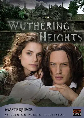 呼啸山庄 (2009)丨7.7分丨改编自艾米莉·勃朗特同名原著 汤姆·哈迪/夏洛特·莱利主演 全2集海报