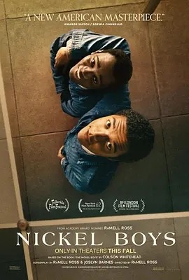 五分钱男孩 Nickel Boys (2024)丨6.7分丨奥斯卡金像奖 最佳影片(提名)海报