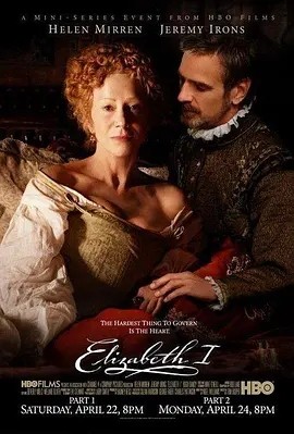 伊丽莎白一世 Elizabeth I (2005)丨8.0分丨主演: 海伦·米伦 / 杰瑞米·艾恩斯海报
